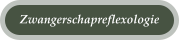 Zwangerschapreflexologie