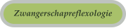 Zwangerschapreflexologie