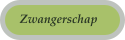 Zwangerschap
